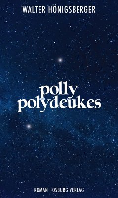 Polly Polydeukes - Hönigsberger, Walter