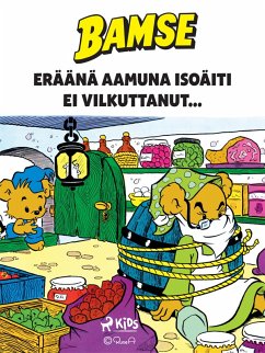 Cover Bamse - Eräänä aamuna Isoäiti ei vilkuttanut... (eBook, ePUB)