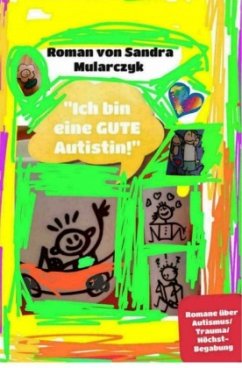 Ich bin eine gute Autistin - Mularczyk, Sandra