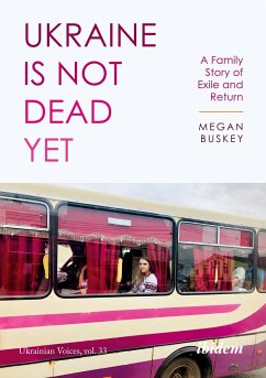 Ukraine Is Not Dead Yet - Buskey, Megan