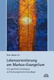 Lebensorientierung am Markus-Evangelium