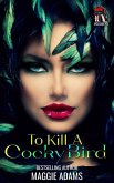 To Kill A Cocky Bird (Heels, Rhymes & Nursery Crimes) (eBook, ePUB) To Kill A Cocky Bird (Heels, Rhymes & Nursery Crimes) (eBook, ePUB)