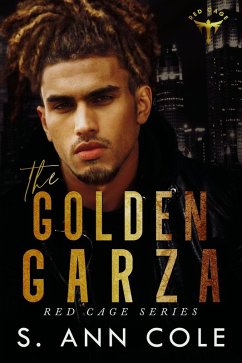 The Golden Garza (Red Cage, #4) (eBook, ePUB) - Cole, S. Ann