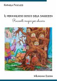 Il meraviglioso bosco della saggezza (eBook, ePUB)