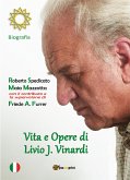 Vita e Opere di Livio J. Vinardi (eBook, PDF)