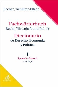 Fachwörterbuch Recht, Wirtschaft & Politik Band 1: Spanisch - Deutsch - Becher, Herbert Jaime;Schlüter-Ellner, Corinna
