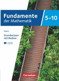 Fundamente der Mathematik 5.-10. Jahrgangsstufe - Bayern - Grundwissen mit Medien