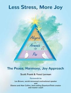 Cover Less Stress, More Joy - The Peace, Harmony, Joy Approach (eBook, ePUB)