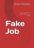 Fake Job: quando l'annuncio di lavoro è falso (o è una truffa) (eBook, ePUB)