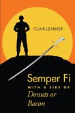 Semper Fi with a Side of Donuts or Bacon (eBook, ePUB)