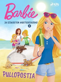 Barbie ja siskosten mysteerikerho 4 - Pullopostia (eBook, ePUB) - Mattel