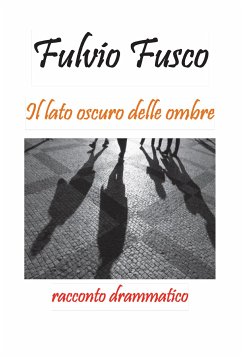 Il lato oscuro delle ombre (eBook, ePUB) - Fusco, Fulvio