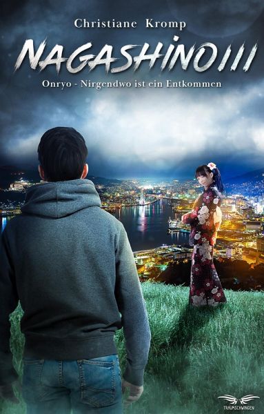 Nagashino III: Onryo - Nirgendwo ist ein Entkommen (eBook, ePUB) Nagashino III: Onryo - Nirgendwo ist ein Entkommen (eBook, ePUB)