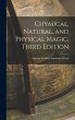 Chymical, Natural, and Physical Magic.... - Bild 1