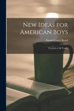 Cover New Ideas for American Boys; the Jack of all Trades