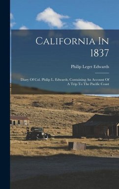 California In 1837 - Edwards, Philip Leget