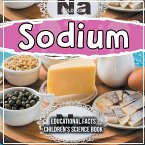 Sodium Educational Facts Children's Science Book