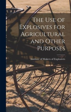 Cover The Use of Explosives for Agricultural and Other Purposes
