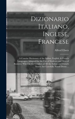 Dizionario Italiano, Inglese, Francese - Elwes, Alfred