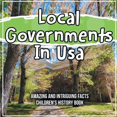 Local Governments In Usa Amazing And Intriguing Facts Children's History Book - Kids, Bold