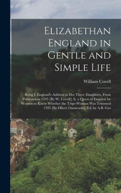 Elizabethan England in Gentle and Simple Life - Covell, William