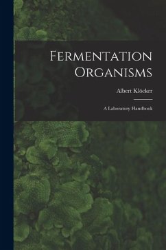 Fermentation Organisms; a Laboratory Handbook - Klöcker, Albert