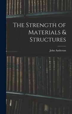 The Strength of Materials & Structures - Anderson, John