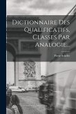Dictionnaire Des Qualificatifs, Classes Par Analogie...