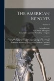 The American Reports: Containing All Decisions Of General Interest Decided In The Courts Of Last Resort Of The Several States [1869-1887].