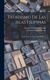 Estadismo De Las Islas Filipinas: Ó, Mis Viajes Por Este País, Volume 1...