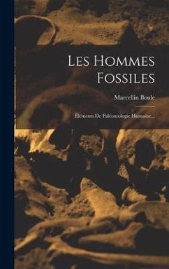 Les Hommes Fossiles - Boule, Marcellin