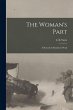 The Woman's Part: A Record of Munitions... - Bild 1