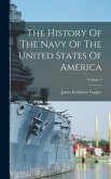 The History Of The Navy Of The United States Of America; Volume 1