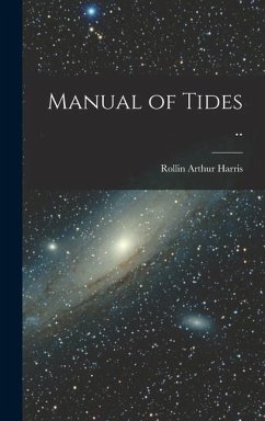 Manual of Tides .. - Harris, Rollin Arthur