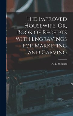 Cover The Improved Housewife, Or, Book of Receipts With Engravings for Marketing and Carving