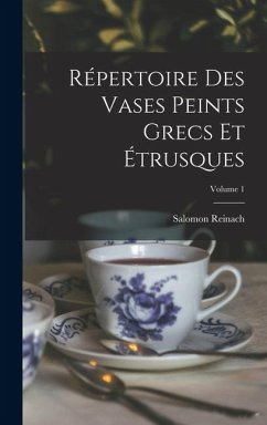 Cover Répertoire Des Vases Peints Grecs Et Étrusques; Volume 1