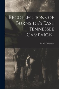 Cover Recollections of Burnside's East Tennessee Campaign..