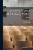 Life and Works of Horace Mann; Volume 3