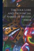 The Folk Lore and Provincial Names of British Birds