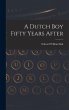A Dutch Boy Fifty Years After - Bild 1