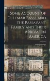 Some Account of Dettmar Basse and the Passavant Family and Their Arrival in America