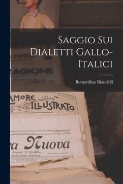 Saggio Sui Dialetti Gallo-Italici - Biondelli, Bernardino