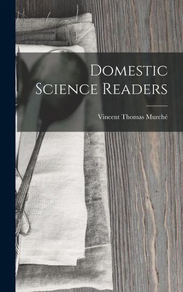 Domestic Science Readers Domestic Science Readers