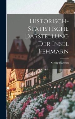 Historisch-statistische Darstellung Der Insel Fehmarn - Hanssen, Georg