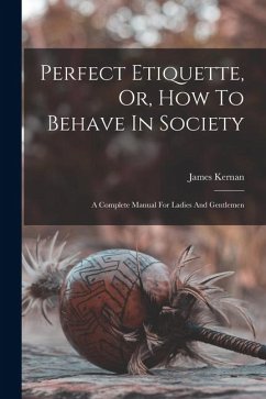 Cover Perfect Etiquette, Or, How To Behave In Society