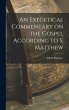 An Exegetical Commentary on the Gospel... - Bild 1