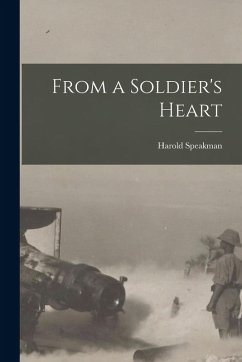 From a Soldier's Heart - Speakman, Harold