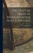 The Light of Truth As Revealed in the... - Bild 1