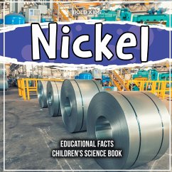 Nickel Educational Facts For The 2nd Grade Children's Science Book - Kids, Bold