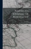 American Journal Of Psychiatry; Volume 65